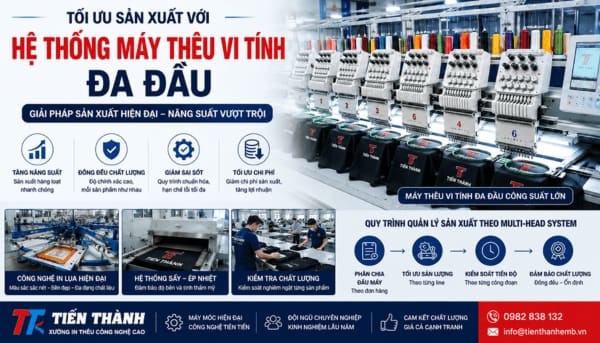 Tối Ưu Sản Xuất Với Hệ Thống Máy Thêu Vi Tính Đa Đầu